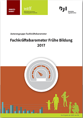 Fachkräftebarometer Frühe Bildung 2017
